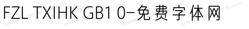 FZL TXIHK GB1 0字体转换